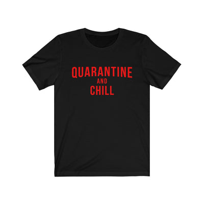 Quarantine and Chill